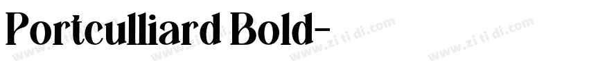 Portculliard Bold字体转换 Portculliard Bold字体转换